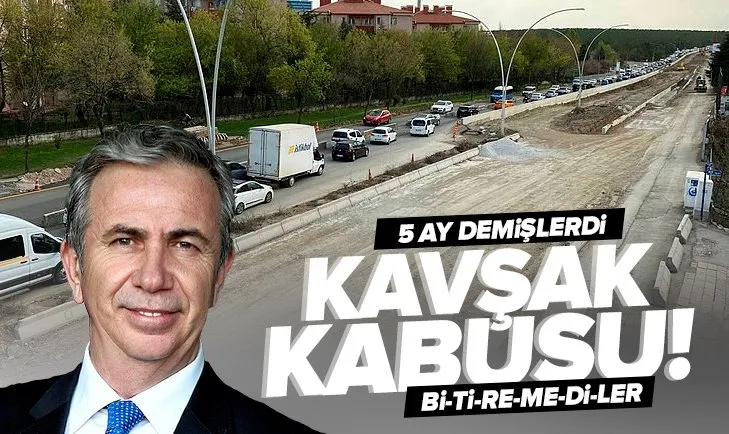 Ankara’da kavşak kabusu! CHP’li belediyenin ’5 ayda bitireceğiz’ dediği kavşakta 8 aydır çalışmalar devam ediyor