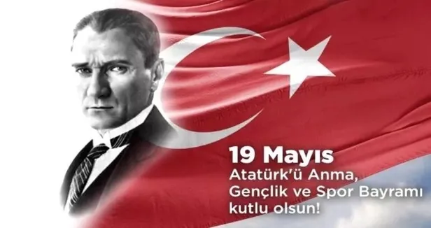 19 Mayıs kısa, uzun, farklı ve keşfedilmemiş sözleri! Atatürk'ün sözleriyle, bayraklı Ondokuz Mayıs anma kutlama mesajları! - 3