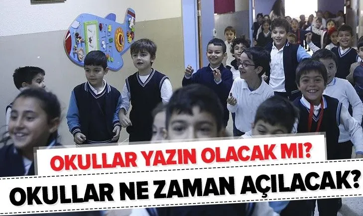MEB açıklamaları: Okullar ne zaman açılacak? Okullar Eylül'e kadar tatil mi? Okullar yazın açık olacak mı?