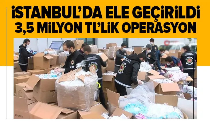 3,5 milyon lira değerinde tıbbi maske operasyonu