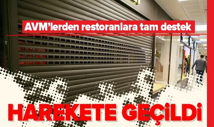 Harekete geçildi! AVM’lerden restoranlara tam destek