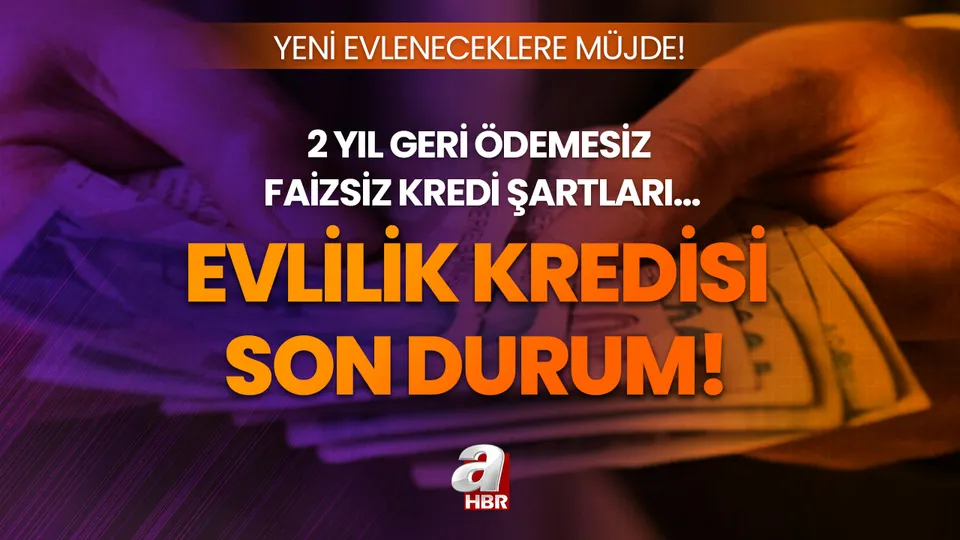 150 BİN TL EVLİLİK KREDİSİ ŞARTLARI 2023! Faizsiz evlilik kredisi başvuruları ne zaman başlayacak?