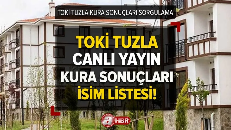 Tuzla TOKİ CANLI YAYIN kura çekilişi! TOKİ Tuzla sonuçları PDF LİSTESİ 2023! e-Devlet sorgulama ekranı