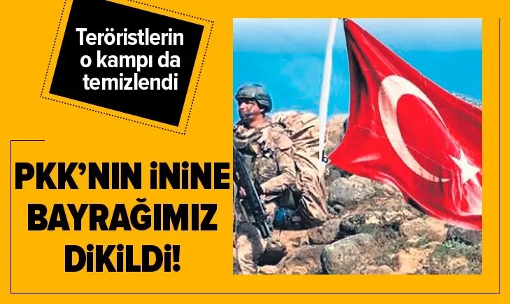 PKK’nın inine bayrağımız dikildi