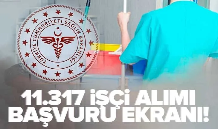 Sağlık Bakanlığı 11.317 işçi alımı İŞKUR BAŞVURU EKRANI | 2022 Temizlik, güvenlik görevlisi... İşte şartlar ve kadro dağılımı!