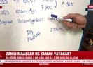 Zamlı maaşlar ne zaman yatacak?