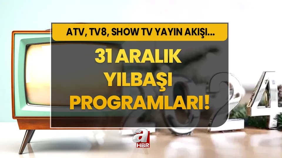 Yılbaşı akşamı TV'de hangi programlar var? 📺 31 ARALIK YAYIN AKIŞI: ATV, TV8, TRT 1, SHOW TV...