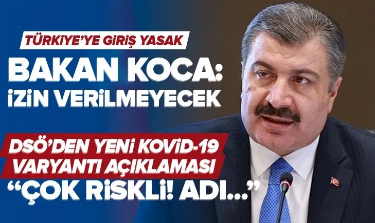 DSÖ ve Sağlık Bakanı Fahrettin Koca’dan SON DAKİKA Kovid-19 varyantı açıklaması!
