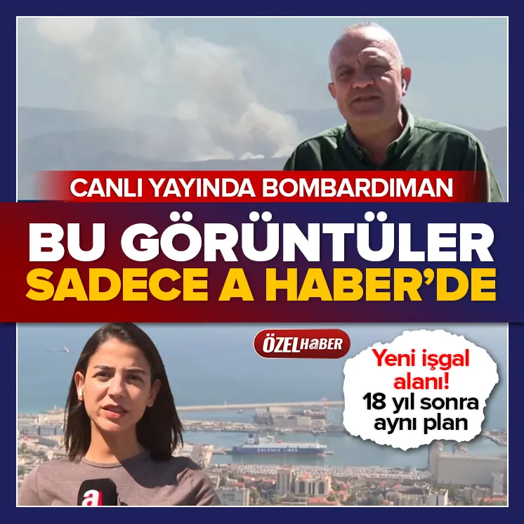 Bu görüntüler sadece A Haberde! Canlı yayında bombardıman