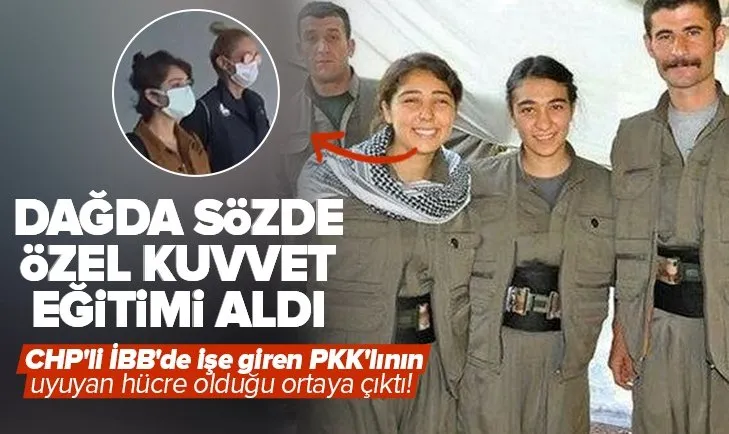 CHP’li İBB’de işe giren PKK’lı uyuyan hücre çıktı!