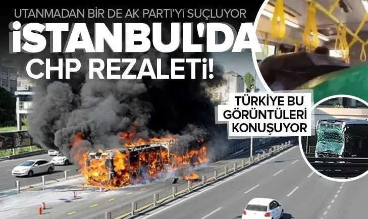 CHP İstanbulluların kabusu oldu! İstanbul’da otobüs-metrobüs skandalı