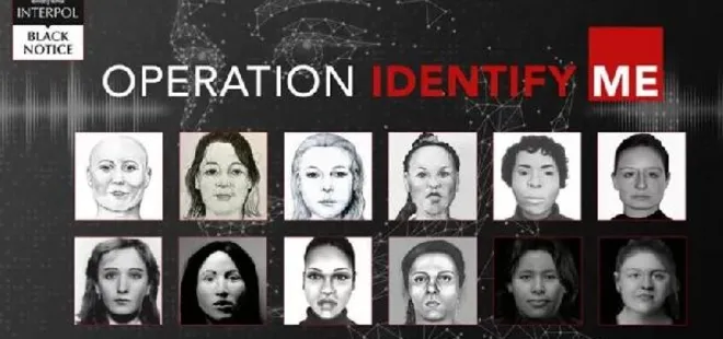 Interpol’den bir ilk! Beni teşhis et operasyonu | Öldürülen 22 kadın için bakın ne yaptılar