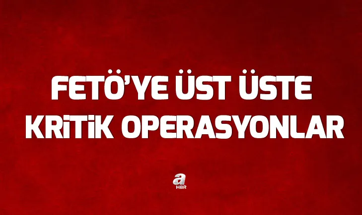 Ankarada FETÖye flaş operasyon