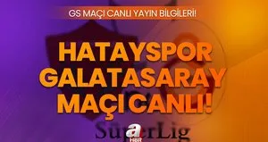 HATAYSPOR - GALATASARAY MAÇI CANLI İZLE!