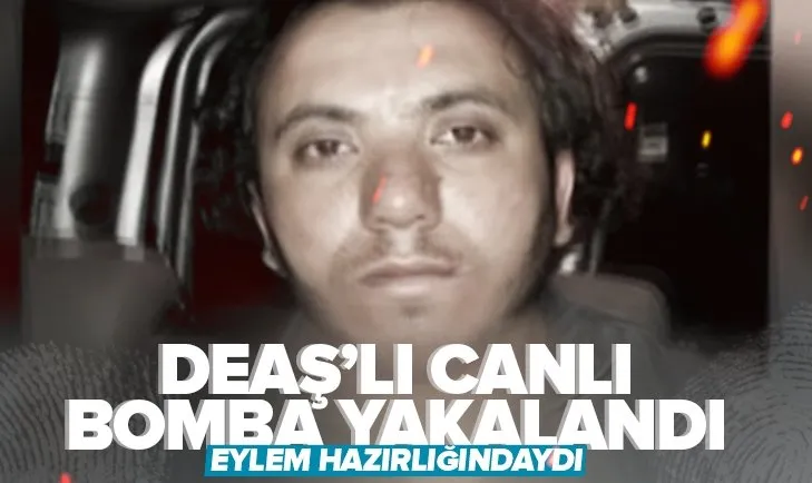 Son dakika | Eylem hazırlığındaki DEAŞ’lı canlı bomba yakalandı