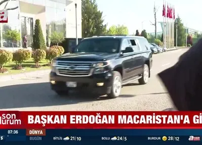 Başkan Erdoğan Macaristan’a gitti!