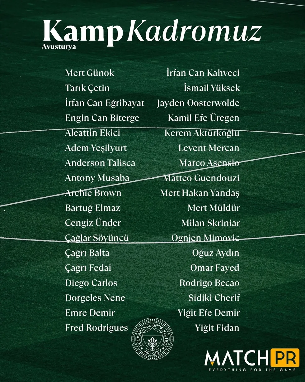 fenerbahcenin-avusturya-kampi-basliyor-iste-36-kisilik-kadro-1783276861780.jpeg Fenerbahçe'nin Avusturya kampı başlıyor: İşte 36 kişilik kadro - 1