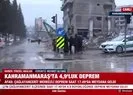 Kahramanmaraş’ta 4.9’luk deprem