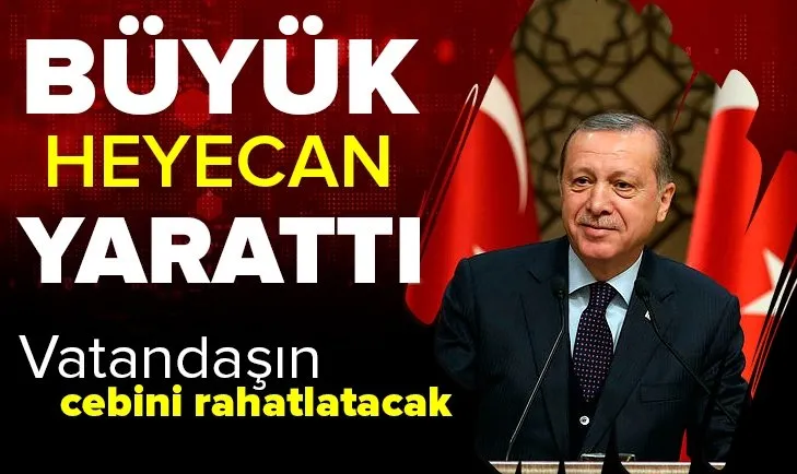 Büyük heyecan yarattı! Vatandaşın cebini rahatlatacak