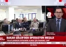 Bakan Güler’den operasyon mesajı