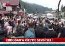 Başkan Erdoğana Rizede sevgi seli