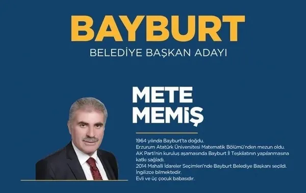 Mete Memiş kimdir, kaç yaşında, nereli? 31 Mart 2024 Bayburt AK Parti MHP CHP İYİ Parti yerel seçim belediye başkan adayları listesi