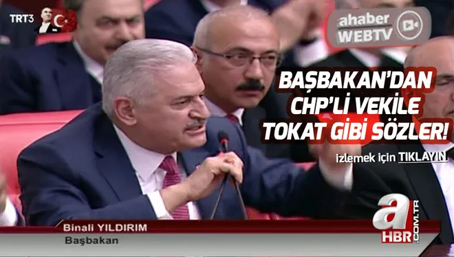 Başbakan Yıldırım'ın CHP'li vekile verdiği yanıt ayakta alkışlandı - 2