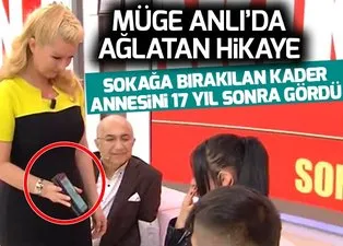 Müge Anlı'da son dakika haberi! Kader'in annesi 17 yıl sonra bulundu