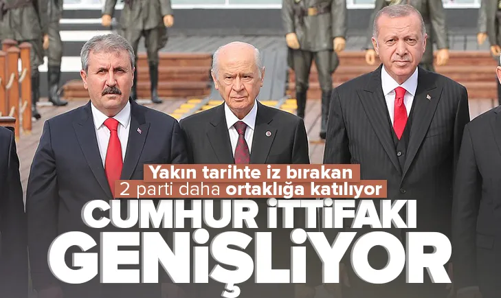 Cumhur İttifakı genişliyor! 2 parti daha ittifaka katılacak