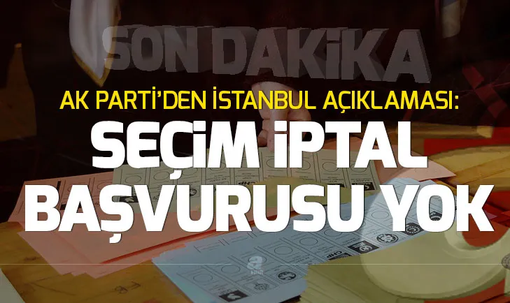 Son dakika! AK Partiden İstanbul için yeni açıklama