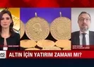 Altın fiyatları yükselecek mi? Uzman isim açıkladı