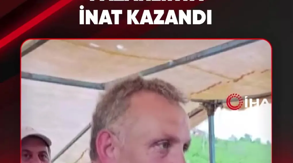 PAZARLIKTA İNAT KAZANDI