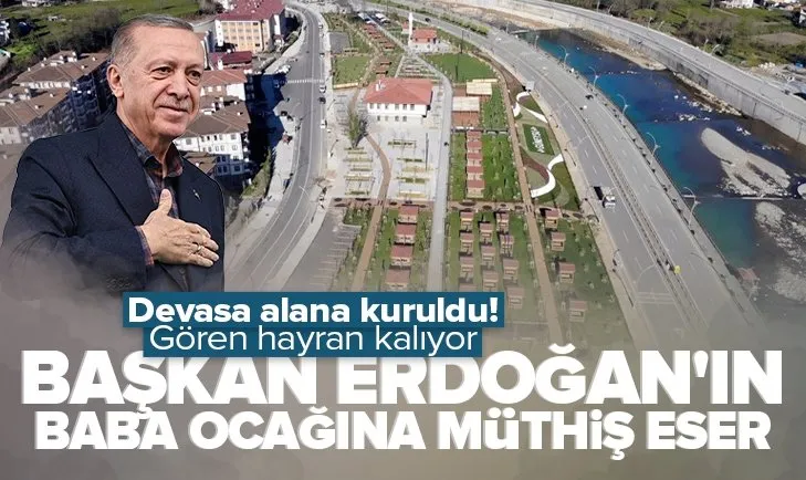 Başkan Erdoğan’ın baba ocağında Millet Bahçesi heyecanı