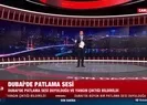Son dakika: Dubaide büyük patlama! İşte ilk görüntüler