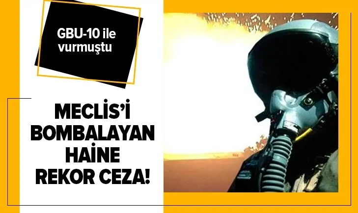 Son dakika: Meclis’i bombalayan pilot Hasan Hüsnü Balıkçı’ya rekor ceza