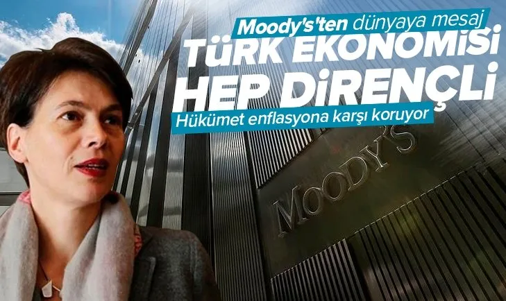 Moody’s’ten Türk ekonomisi hakkında flaş açıklama! Türkiye’nin ekonomisi her zaman dirençli | Vatandaş enflasyona karşı korunuyor