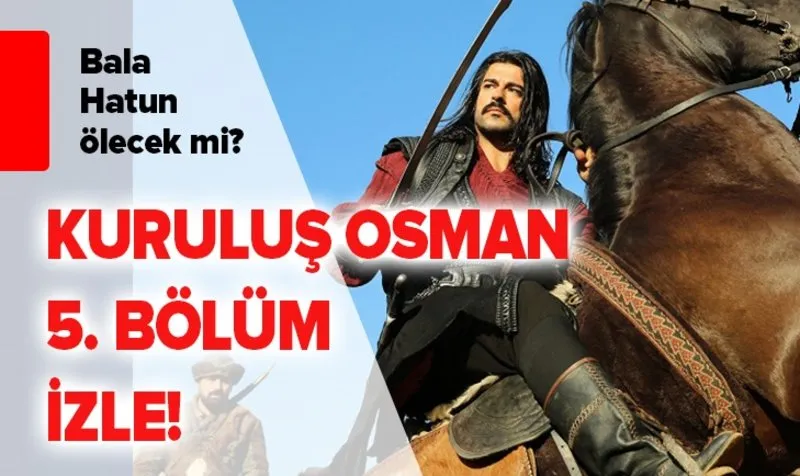 Kurulus Osman 5 Bolum Tek Parca Izle Kurulus Osman 5 Bolum Izle Atv