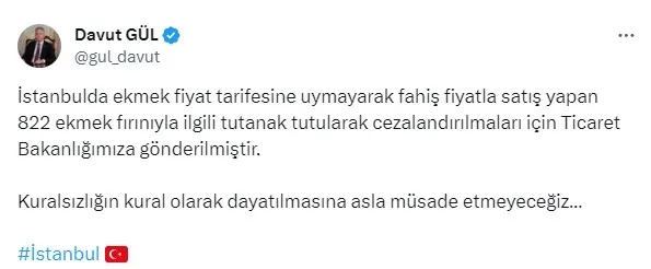 Fahiş fiyatla satış yapan fırınlara tutanak! İstanbul Valisi Davut Gül açıkladı: Kuralsızlığın kural olarak dayatılmasına asla müsaade etmeyeceğiz