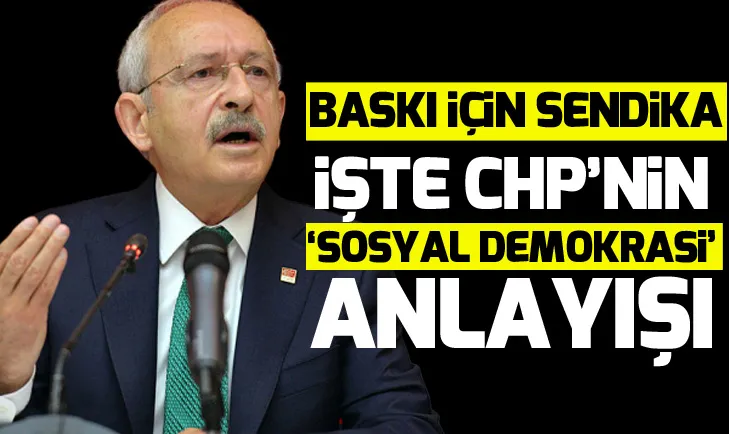 CHP, işçilere baskı için yeni sendika kuracak
