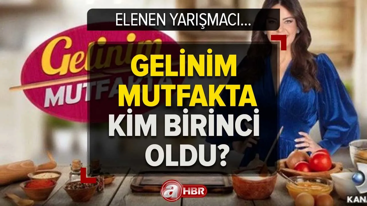 Gelinim Mutfakta çeyrek altını kim kazandı? Gelinim Mutfakta 12 Mayıs Cuma puan durumu! Elenen yarışmacı...