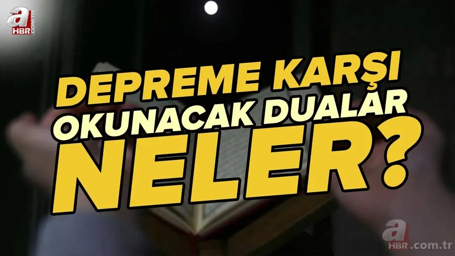 Deprem anında ve sonrasında okunacak dualar neler? Depreme karşı okunması tavsiye edilenler dualar neler? Deprem için Peygamber Efendimiz hangi duaları okurdu? 1