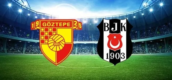 Göztepe - Beşiktaş maçında ilk 11’ler belli oldu