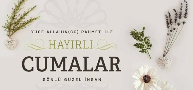 Güzel ve özel yazılı Cuma mesajları sözleri! 17 Eylül en güzel dualı, anlamlı, resimli sözlü Cuma