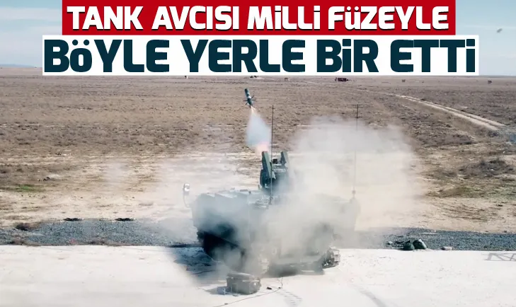 Türkiyenin tank avcısı milli füzeyle vurdu