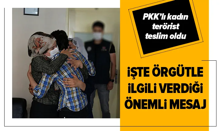 Son dakika: PKKlı kadın terörist ikna çalışması sonucu Suriye sınırında teslim oldu