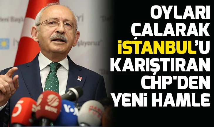 CHP oy hırsızlığıyla İstanbulu alamayınca hukuk çarpıtmalarına başladı