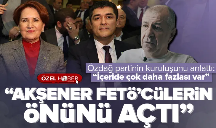 Ümit Özdağ: Akşener FETÖ’cülerin önünü açtı