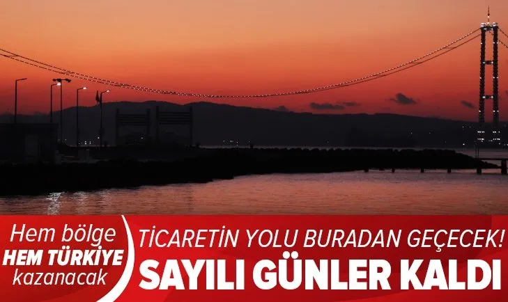 Son dakika | Ticaretin yolu buradan geçecek! Tarihi açılışa sayılı günler kaldı