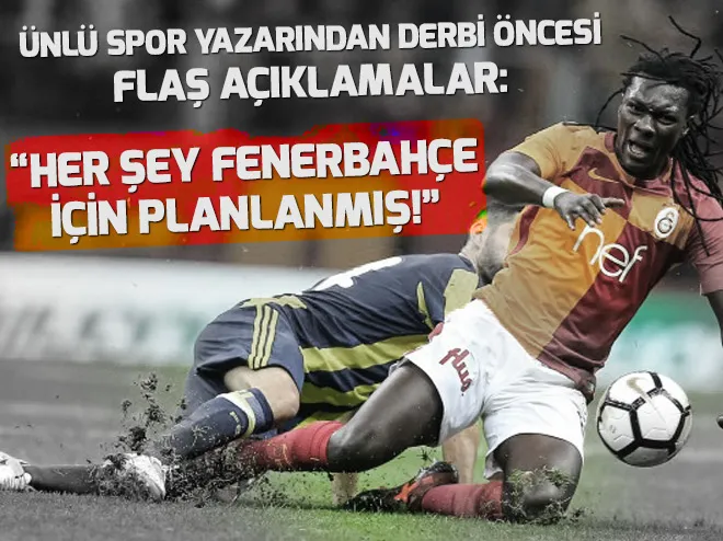 Derbi öncesi flaş iddia: Her şey Fenerbahçe için ayarlanmış