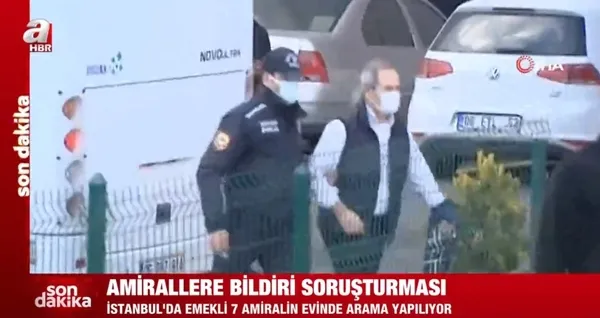 Son dakika: Amirallere bildiri soruşturması! 7 emekli amiralin evinde arama yapıldı